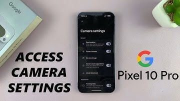 Google Pixel 10 Pro: How To Open ALL Camera Settings