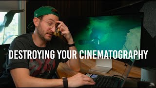 Reviewing your cinematography