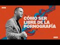 Cómo ser libre de la pornografía | Pastor Andrés Arango | La Central