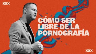 Cómo ser libre de la pornografía | Pastor Andrés Arango | La Central