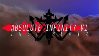 ᴬᴮˢᴼᴸᵁᵀᴱ ᴵᴺᶠᴵᴺᴵᵀʸ ⱽ¹ (Inst Remix)
