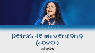 Eva Ayllón - Detras de mi ventana (Cover) desde 'La Máscara' [letra]