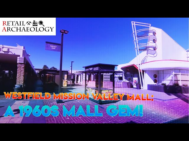 Westfield Mission Valley Mall: A 1960s Mall GEM!