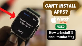 Fix- "Cannot Connect to App Store" on Apple Watch Ultra [Apps not Downloading] screenshot 2