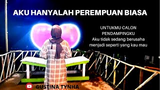 Aku Hanyalah Perempuan Biasa karya Sevilla Apriani oleh Gustina