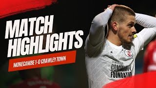 HIGHLIGHTS | Morecambe vs Crawley Town