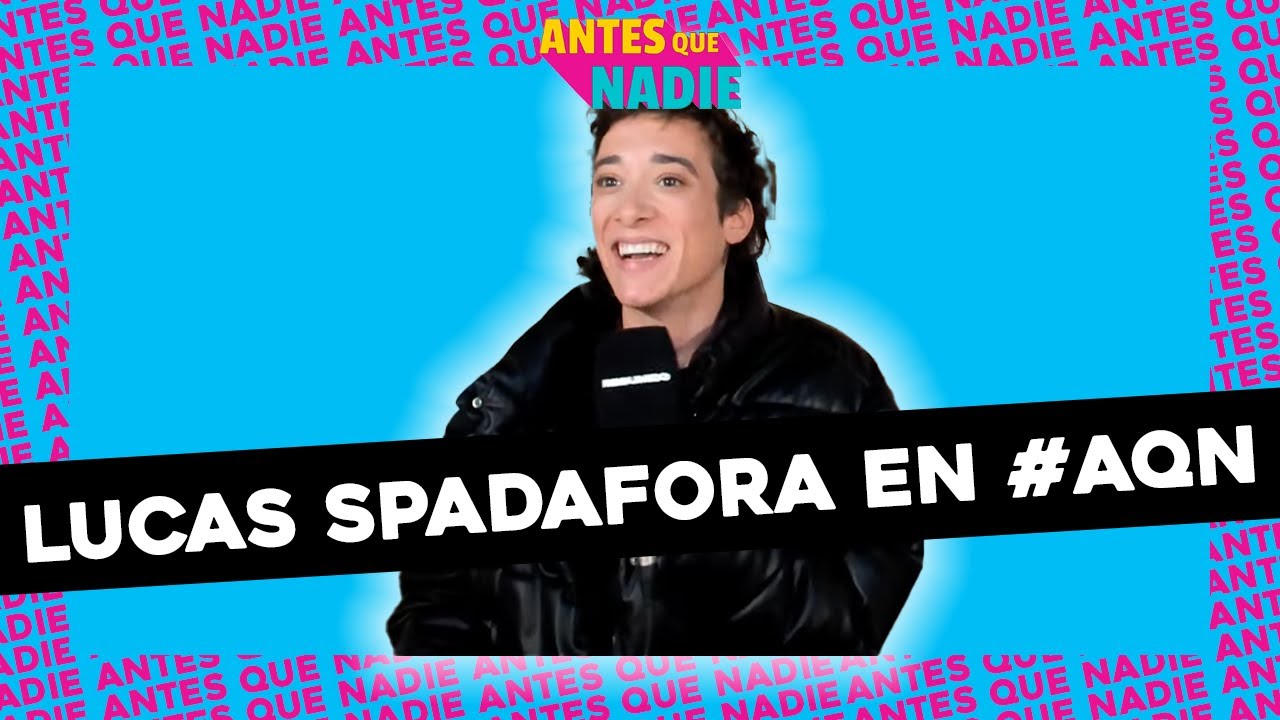 LUCAS SPADAFORA EN #ANTESQUENADIE CON LA MEJOR ACTUACIÓN QUE VISTE EN ...