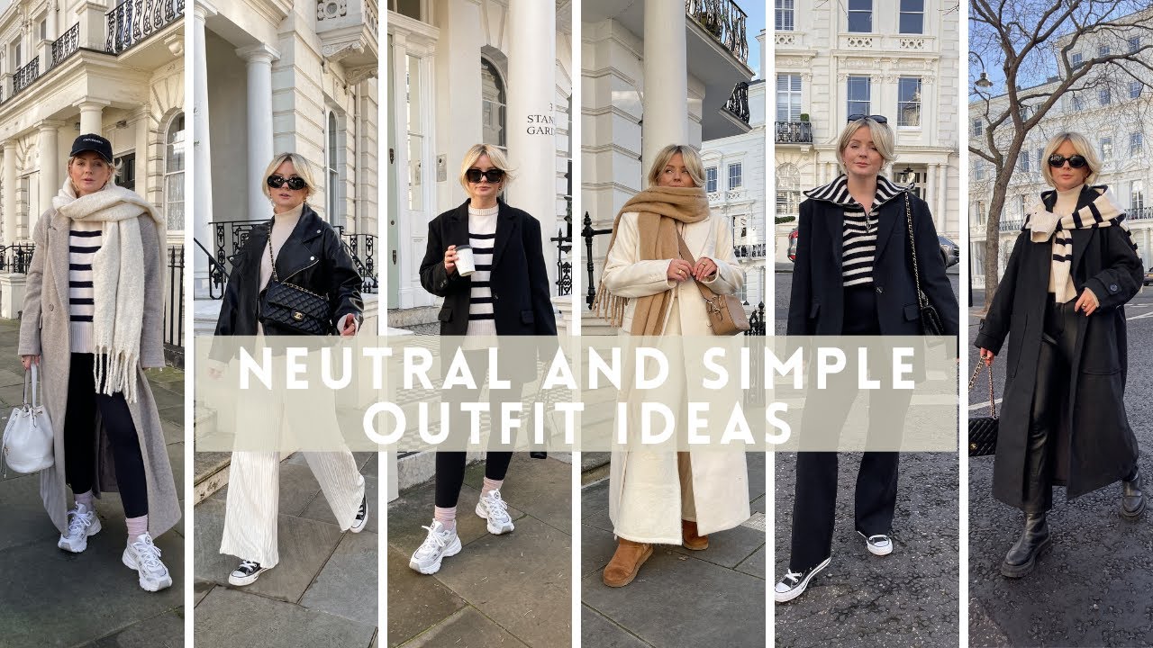 SIMPLE, MINIMAL, CHIC AND NEUTRAL WINTER OUTFIT IDEAS / LAURA BYRNES