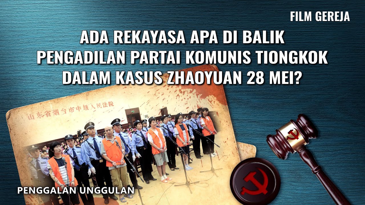 (2)Ada Rekayasa Apa di Balik Pengadilan Partai Komunis Tiongkok dalam Kasus Zhaoyuan 28 Mei?