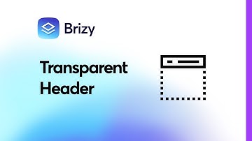 How to Create a Transparent Header in Brizy