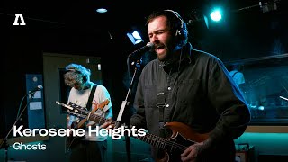 Kerosene Heights - Ghosts | Audiotree Live