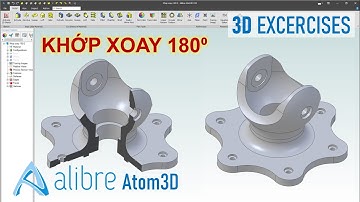 Alibre Atom3D Modeling -  Bài tập 3D nâng cao kỹ năng cho người mới bắt đầu - Chi tiết khớp xoay 180