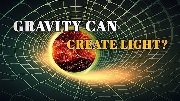 How Gravity Can Produce Light?