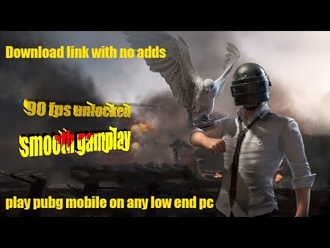 Play Pubg Mobile On Any Low End Pc (90 Fps Unlocked)