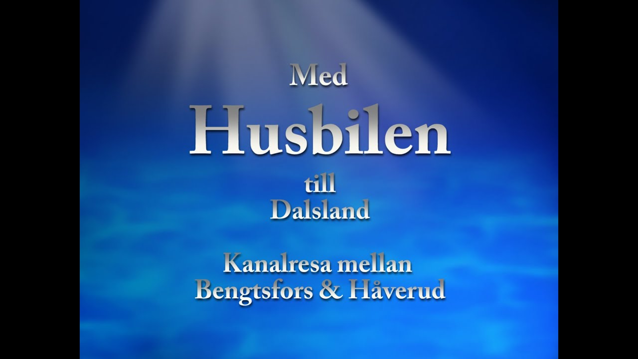 Med husbilen till Dalsland och kanaltur till Håverud.  Dalsland Etapp 2