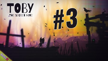 Toby: The Secret Mine - Level 3 Gameplay Walkthrough