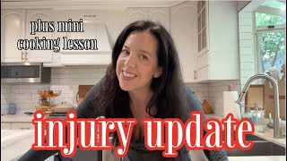 injury update | plus mini cooking lesson | Katie LeBlanc