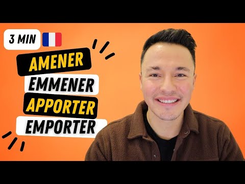 Learn French In 3 Minutes: Amener, Emmener, Apporter, Emporter Differences, Exercices And Pdf