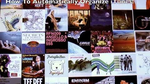 How To Automatically Organize iTunes!