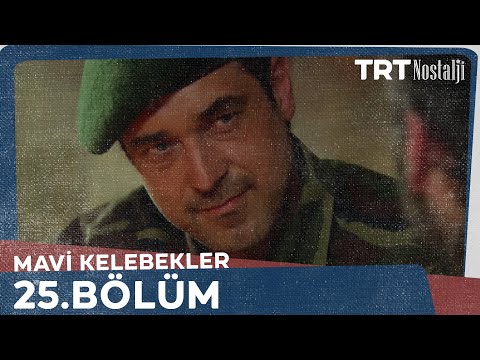 Mavi Kelebekler 25.Bölüm