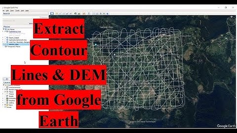 How to extract Contour Lines and DEM from Google Earth