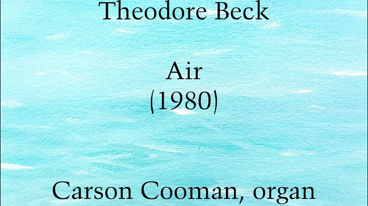 Theodore Beck  Air (1980) for organ