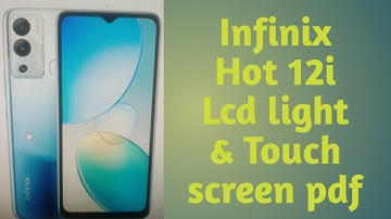 INFINIX  Hot 12i(X665B) LCD light & Touch screen solution