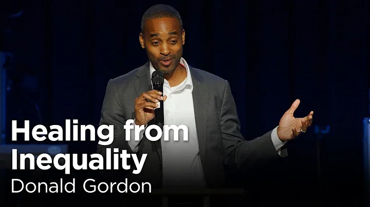 Donald Gordon: Healing from Inequality [Biola Torr...