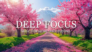 Deep Focus Music To Improve Concentration - 12 Hours of Ambient Study Music to Concentrate #742