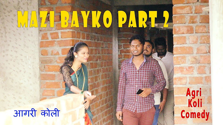 Mazi Bayko Part 2 || Vinayak Mali || Agri Koli Comedy