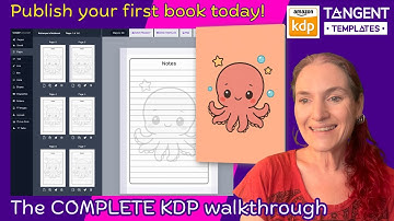 Introduction to KDP - Publish your first book to Amazon TODAY w. Tangent Templates COMPLETE Tutorial