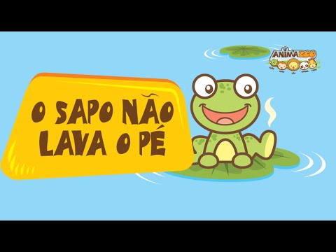 O Sapo Não Lava o Pé - Animazoo