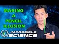 Inside The Experiment: The Pencil Illusion