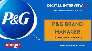 P&G Brand Manager Interview Process || MBA Freshers | Sales - Marketing - Branding