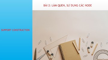 DYNAMO BASIC | BÀI 2: Làm quen, sử dụng các NODE