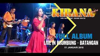 Full Album Kirana Musik Juwana live in Brumbung Terbaru 2018