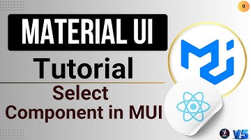 #9 Select Component of Material UI in React JS | React JS Material UI Tutorial | Rating Component