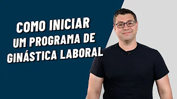 Como fazer um programa de Ginástica Laboral?