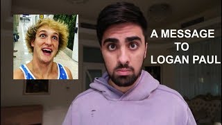 A Message To Logan Paul ...