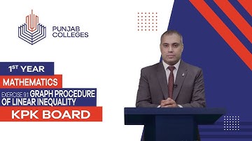 PGC Lectures-Inter Part1-KPK Board-Mathematics-Chapter 9-Ex-9.1:Graph Procedure of Linear Inequality