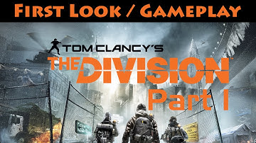 The Division - First Look / Gameplay Part 1