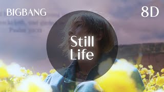 BIGBANG - 'Still Life' (8D AUDIO)