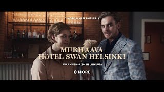 Hotel Swan Helsinki, a Finnish drama series | suomalainen draamasarja