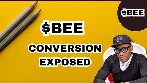 $BEE CONVERSION EXPOSED. HURRY AND CHECK YOURS