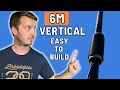 Build an EASY 6 Meter (50 MHz) Vertical Antenna (Using just RG-58!)