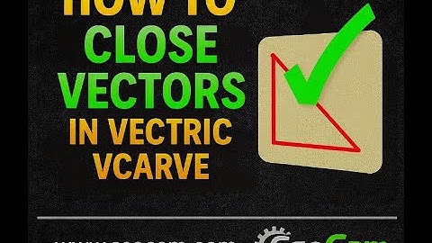 How to Join & Close Line Vectors in Vectric VCarve Software for CNC Routers