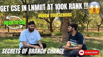 SECRETS OF BRANCH CHANGE AT LNMIIT 🤔| CSE AT 90 %ile