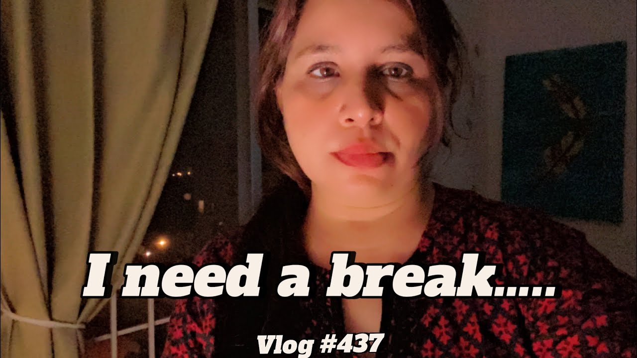 I NEED A BREAK..... | VLOG #437 | BINISH RIZWAN - YouTube