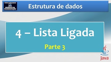 [ Estruturas de Dados ]  LISTA LIGADA em JAVA parte 3 - Programando passo a passo