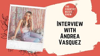 Interview with Andrea Vasquez - The Country Music Show